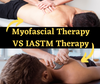 Myofascial Therapy VS IASTM Therapy